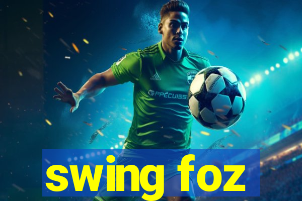 swing foz